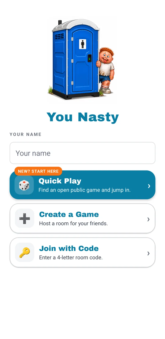 You Nasty — the landing screen: quick play, create a game, or join with a room code.